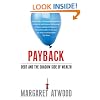 Payback: Debt and the Shadow Side of Wealth: Debt as Metaphor and the Shadow Side of Wealth