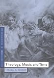 Theology, Music and Time (Cambridge Studies in Christian Doctrine)