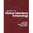 Manual of Clinical Laboratory Immunology by  Noel R. Rose, Robert G. Hamilton, and Barbara Detrick