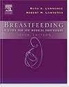 Breastfeeding: A Guide for the Medical Profession (Breastfeeding (Lawrence))