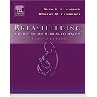 Click here to buy Breastfeeding: A Guide for the Medical Profession (Breastfeeding (Lawrence)) by Ruth A. Lawrence and Robert Lawrence.