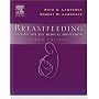 Breastfeeding: A Guide for the Medical Profession (Breastfeeding (Lawrence))