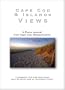Cape Cod & Islands Views: A Photo Journal