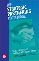 The Strategic Partnering Pocketbook: Building strategic partnerships and alliances