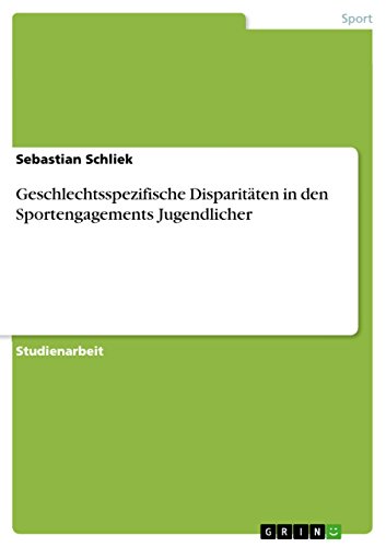 Geschlechtsspezifische Disparitäten in den Sportengagements Jugendlicher (German Edition)