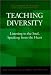 Book Teaching Diversity: Listening to the Soul, Speaking from the Heart (Jossey Bass Higher and Adult Education Series)