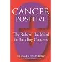 Cancer Positive: The Role of the Mind in Tackling Cancers