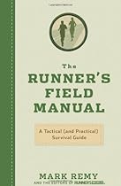 The Runner's Field Manual: A Tactical (and Practical) Survival Guide