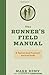 The Runner's Field Manual: A Tactical (and Practical) Survival Guide