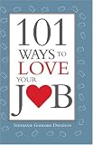 101 Ways to Love Your Job