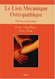 Livres Ostéopathie - Le lien mécanique ostéopathique : Théorie et pratique