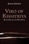 Viro of Kshatriya: Book One of the Viro Saga