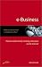 E-Business: How to Make Money Running a Business on the Internet