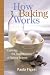 How Baking Works: Exploring the Fundamentals of Baking Science