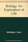Biology : exploration of life