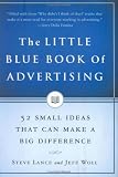 The Little Blue Book of Advertising: 52 Small Ideas That Can Make a Big Difference
