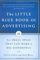 The Little Blue Book of Advertising: 52 Small Ideas That Can Make a Big Difference