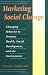 Marketing Social Change: Changing Behavior to Promote Health, Social Development, and the Environment