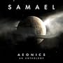 Aeonics-An Anthology (Best of Samael)