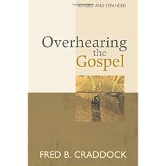 Overhearing the Gospel: Revised and Expanded