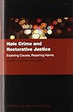 Hate crime and restorative justice : exploring causes, repairing harms