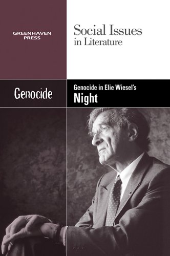 Genocide in Elie Wiesel s Night (Social Issues in Literature)
