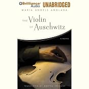 The Violin of Auschwitz: A Novel | [Maria Angels Anglada]