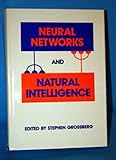 Neural networks and natural intelligence