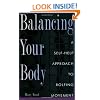 Balancing Your Body: A Self-Help Approach to Rolfing Movement