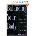 Balancing Your Body: Self-help Approach to Rolfing Movement