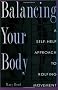 Balancing Your Body: Self-help Approach to Rolfing Movement