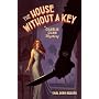 The House Without a Key: Charlie Chan Mystery (Charlie Chan Mysteries)