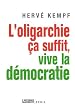 L'oligarchie �a suffit, vive la d�mocratie