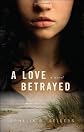 A Love Betrayed