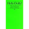 Hello Dolly?: �ber das Klonen (edition suhrkamp)