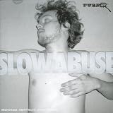 Revue Turner  / Slow Abuse