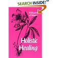 Holistic Healing by Hildegard, Hildegard Bingen, Mary Palmquist, and John S. Kulas