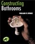 Constructing Bathrooms: (Building Basics Series)