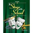 The Stage and the School