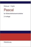 Pascal für Wirtschaftswissenschaftler: Einführung in die strukturierte Programmierung