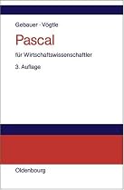 Pascal für Wirtschaftswissenschaftler: Einführung in die strukturierte Programmierung