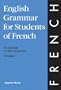 English Grammar for Students of French: The Study Guide for Those Learning French