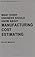 Go to "What Every Engineer Should Know about Manufacturing Cost Estimating" page