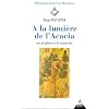 A la lumi�re de l'acacia : du profane � la ma�trise