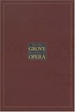 Review Oxford University Press, USA  / The New Grove Dictionary of Opera: 4 volumes