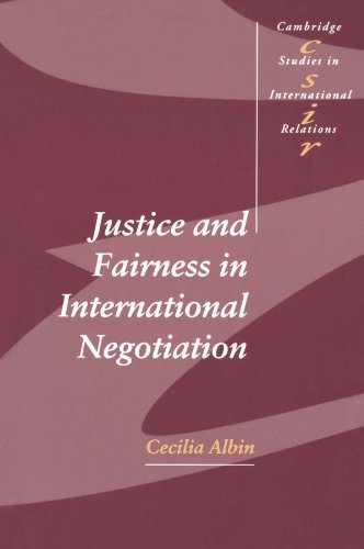 Justice and Fairness in International Negotiation (Cambridge Studies in International Relations)