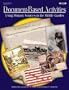 Document Based Activities Using Primary Sources in the Middle Grades (Document Based Activities Grades 5 to 8) [STUDENT EDITION]