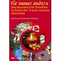 F�r immer anders: Das Hausbuch f�r Familien in Zeiten der Trauer und des Abschieds