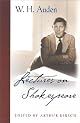 Lectures on Shakespeare (W.H. Auden: Critical Editions)