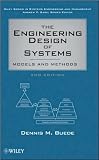 D.M. Buedes The Engineering Design of Systems 2nd(Second) edition (The Engineering Design of Systems: Models and Methods (Wiley Series in Systems Engineering and Management) [Hardcover])(2009)